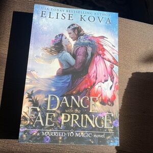 Dance with the Fae Prince by Elise Kova — paperback